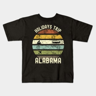 Holidays Trip To Alabama, Family Trip To Alabama, Road Trip to Alabama, Family Reunion in Alabama, Holidays in Alabama, Vacation in Alabama Kids T-Shirt